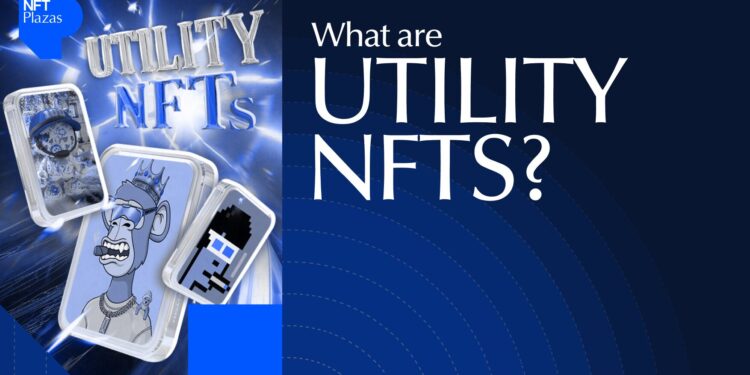 What Are Utility NFTs? Complete Guide to NFT Utility