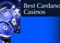 10 Best Cardano Casinos & Gambling Sites for 2026