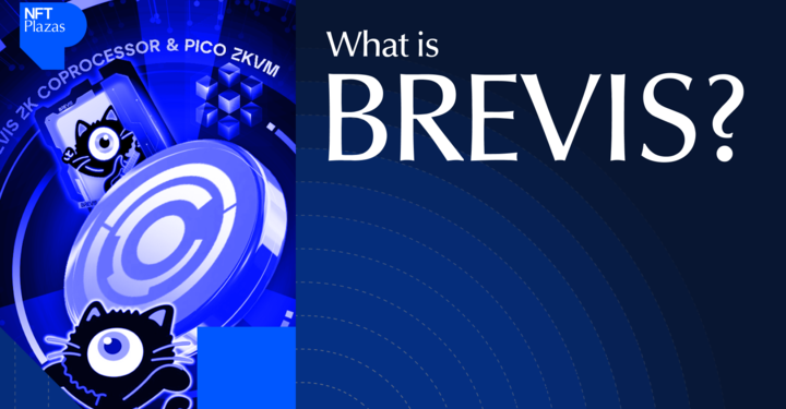 O que é a rede Brevis? ZK Engine impulsionando aplicativos baseados em dados