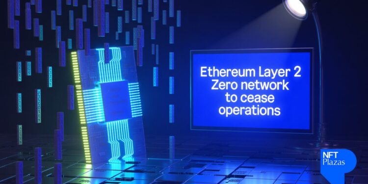 Rede Ethereum Layer 2 Zero encerrará operações após 1,5 ano