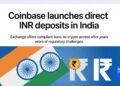 Coinbase lança trilhos diretos de depósito e retirada de INR na Índia